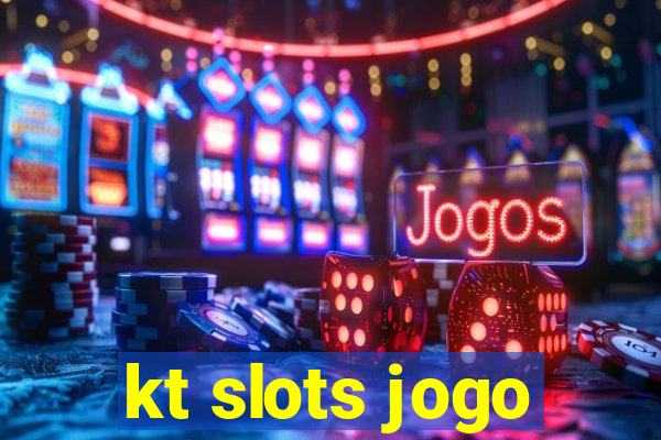 kt slots jogo